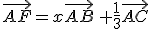 \vec{AF}=x\vec{AB}\,+\frac{1}{3}\vec{AC}
