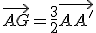\vec{AG}=\frac{3}{2}\vec{AA'}