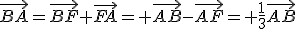 \vec{BA}=\vec{BF}+\vec{FA}= \vec{AB}-\vec{AF}= \frac{1}{3}\vec{AB}