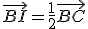 \vec{BI}=\frac{1}{2}\vec{BC}