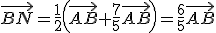 \vec{BN}=\frac{1}{2}\left(\vec{AB}+\frac{7}{5}\vec{AB}\right)=\frac{6}{5}\vec{AB}