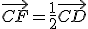 \vec{CF} = \frac{1}{2}\vec{CD}