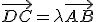 \vec{DC}=\lambda\vec{AB}