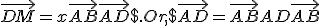 \vec{DM} = x\vec{AB}+\vec{AD}$. Or, $\vec{AD}=\vec{AB}+AD\vec{AB}