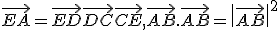\vec{EA} = \vec{ED}+\vec{DC}+\vec{CE}, \vec{AB}.\vec{AB} = \|\vec{AB}\|^2