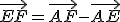 \vec{EF}=\vec{AF}-\vec{AE}