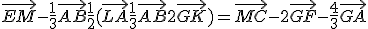 \vec{EM}-\frac{1}{3}\vec{AB}+\frac{1}{2}(\vec{LA}+ \frac{1}{3}\vec{AB}+2\vec{GK})=\vec{MC}-2\vec{GF}-\frac{4}{3}\vec{GA}