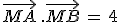 \vec{MA}\,.\vec{MB}\,=\,4