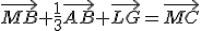 \vec{MB}+\frac{1}{3}\vec{AB}+\vec{LG}=\vec{MC}