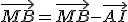 \vec{MB} = \vec{MB}-\vec{AI}