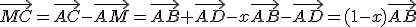 \vec{MC}=\vec{AC}-\vec{AM}=\vec{AB}+\vec{AD}-x\vec{AB}-\vec{AD}=(1-x)\vec{AB}
