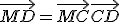 \vec{MD} = \vec{MC} + \vec{CD}
