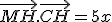 \vec{MH}.\vec{CH} = 5x