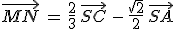 \vec{MN}\,=\,\frac{2}{3}\,\vec{SC}\,-\,\frac{\sqrt{2}}{2}\,\vec{SA}