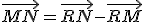 \vec{MN}=\vec{RN}-\vec{RM}