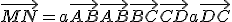 \vec{MN}=a\vec{AB} + \vec{AB} + \vec{BC} + \vec{CD} + a\vec{DC}