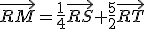 \vec{RM}=\frac{1}{4}\vec{RS}+\frac{5}{2}\vec{RT}