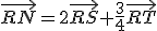 \vec{RN}=2\vec{RS}+\frac{3}{4}\vec{RT}