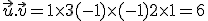 \vec{u}.\vec{v} = 1\times   3 + (-1)\times  (-1) + 2\times   1 = 6