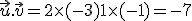 \vec{u}.\vec{v} = 2\times  (-3)+1\times  (-1) = -7