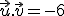 \vec{u}.\vec{v}=-6