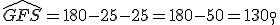 \widehat{GFS}=180-25-25=180-50=130,^{\circ}