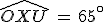 \widehat{OXU}\,=\,65^{\circ}
