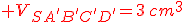 {\color{DarkRed} V_{SA'B'C'D'}=3^\,cm^3}