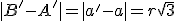 |B'-A'|=|a'-a|=r\sqrt{3}