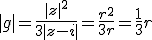 |g|=\frac{|z|^2}{3|z-i|}=\frac{r^2}{3r}=\frac{1}{3}r