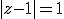 |z-1|=1