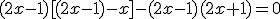 (2x-1)[(2x-1)-x]-(2x-1)(2x+1)=0