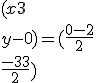  ( x+3\\y-0  )= ( \frac{0-2}{2}\\\frac{-3+3}{2}  )