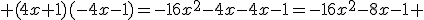  (4x+1)(-4x-1)=-16x^2-4x-4x-1=-16x^2-8x-1 