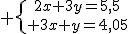  \{{2x+3y=5,5\atop 3x+y=4,05}