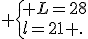  \{ L=28\\l=21 .