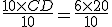  \frac{10\times   CD}{10}=\frac{6\times   20}{10}