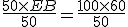  \frac{50\times   EB}{50}=\frac{100\times   60}{50}