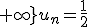 \lim_{n\rightarrow +\infty}u_n=\frac{1}{2}