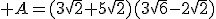  A=(3\sqrt{2}+5\sqrt{2})(3\sqrt{6}-2\sqrt{2})