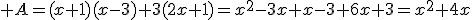  A=(x+1)(x-3)+3(2x+1)=x^2-3x+x-3+6x+3=x^2+4x