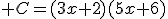  C=(3x+2)(5x+6)