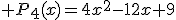  P_4(x)=4x^2-12x+9