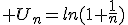  U_n=ln(1+\frac{1}{n})