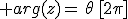  arg(z)=\,\theta\,[2\pi]