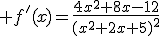  f'(x)=\frac{4x^2+8x-12}{(x^2+2x+5)^2}