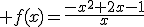  f(x)=\frac{-x^2+2x-1}{x}