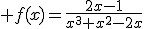  f(x)=\frac{2x-1}{x^3+x^2-2x}