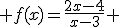  f(x)=\frac{2x-4}{x-3} 