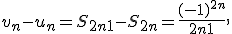  v_n - u_n = S_{2n+1} - S_{2n} = \frac{(-1)^{2n}}{2n+1}, 